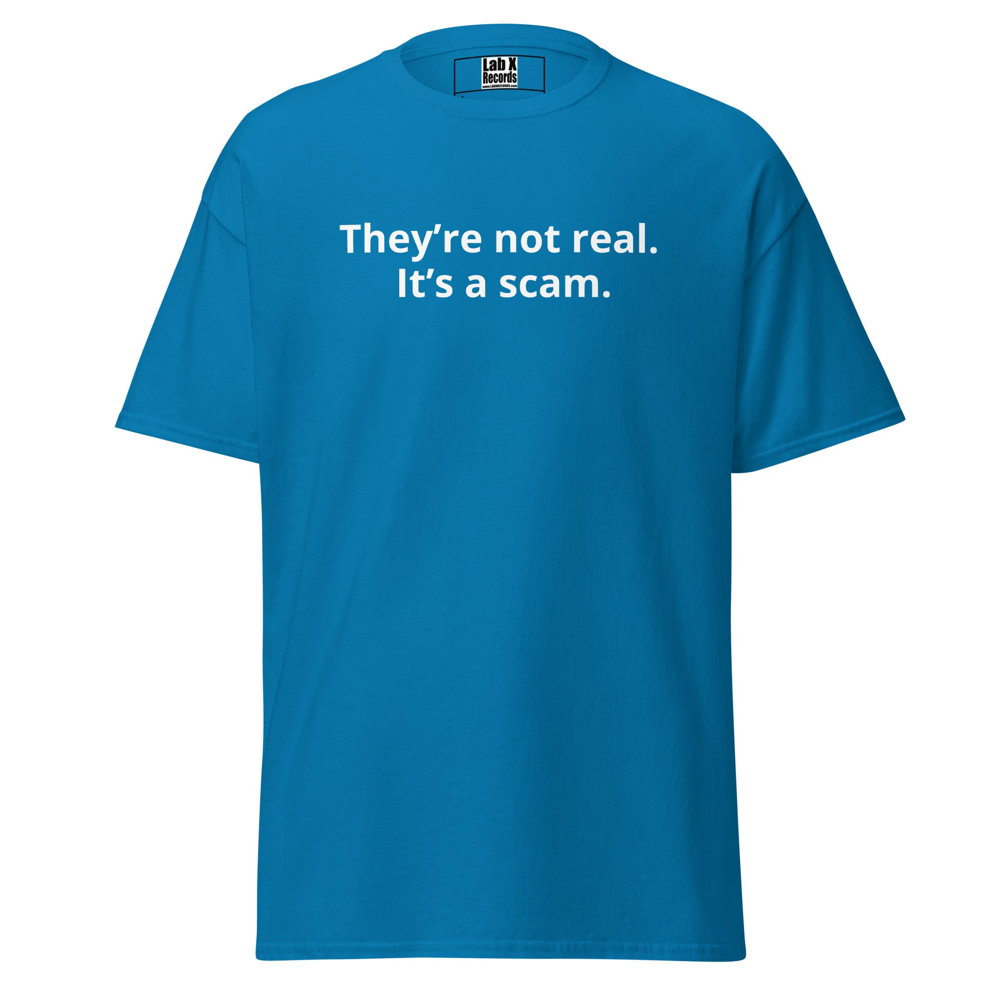 LAB X Records They're Not Real It's a Scam v1 unisex classic tee in sapphire